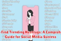 How to Find Trending Hashtags: A Comprehensive Guide for Social Media Success How to Find Trending Hashtags: A Comprehensive Guide for Social Media Success