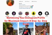 Optimizing Your Instagram Profile for Maximum Impact: A Step-by-Step Guide Optimizing Your Instagram Profile for Maximum Impact: A Step-by-Step Guide