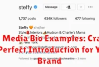 Social Media Bio Examples: Crafting the Perfect Introduction for Your Brand Social Media Bio Examples: Crafting the Perfect Introduction for Your Brand